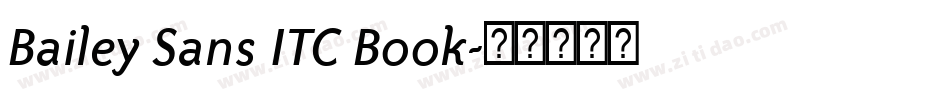 Bailey Sans ITC Book字体转换